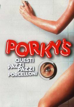 Porky's - Questi pazzi pazzi porcelloni