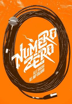 Numero Zero: Alle origini del rap italiano